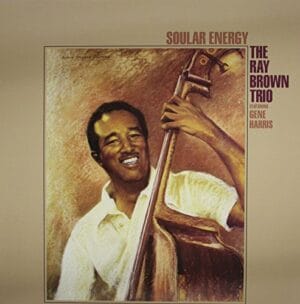 The Ray Brown Trio - Soular Energy (2LPs, 45rpm, Analogue Productions)