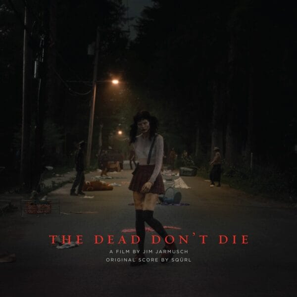 SQURL - THE DEAD DON'T DIE: ORIGINAL SCORE (LTD. COL. VINYL)