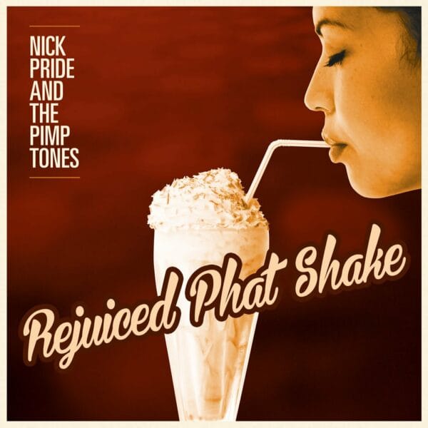Nick Pride & The Pimptones  Rejuiced Phat Shake (LP, Legere)