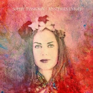 Sophie Tassignon  Mysteries Unfold (LP, RareNoise Records)