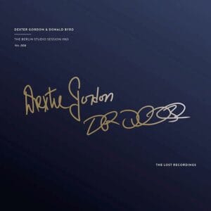 Dexter Gordon & Donlad Byrd - The Berlin Studio Session 1963 (LP, The Lost Recordings)