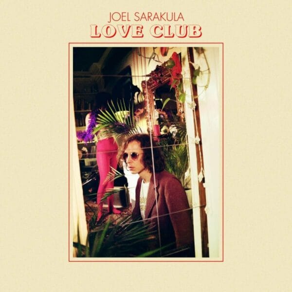 Joel Sarakula - Love Club (LP, Legere Recordings)