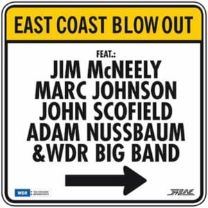 McNeely, Johnson, Scofield, Nussbaum & WDR Big Band  East Coast Blow Out (LP, Jazzline)