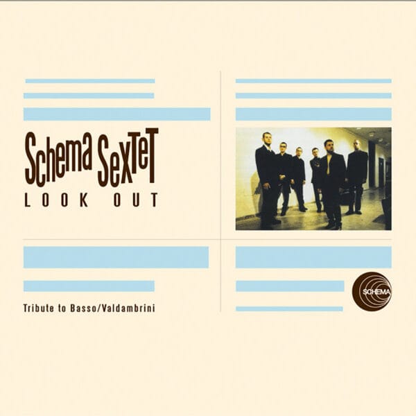 Schema Sextet - Look Out (Tribute To Basso / Valdambrini) (2LPs, Schema)