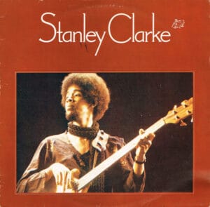 Stanley Clarke - Stanley Clarke (LP, Atlantic) [Used, SL/LP: VG-/VG+]