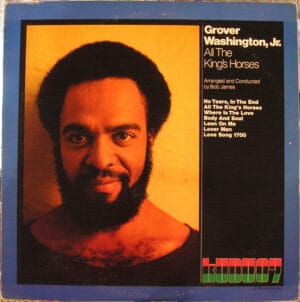 Grover Washington, Jr. - All The King's Horses (LP, KUDU) [SL/LP: NM]
