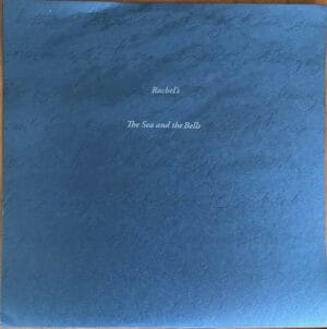 Rachel's - The Sea And The Bells (2LPs, Quarterstick)