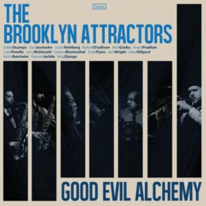 The Brooklyn Attractors - Good Evil Alchemy (LP)