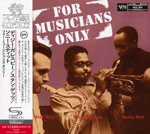 Dizzy Gillespie, Stan Getz, Sonny Stitt - For Musicians Only (Verve Records, SHM-CD)