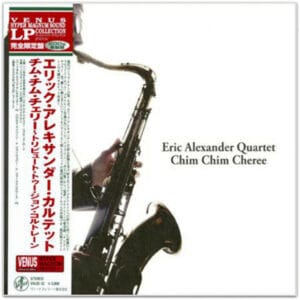 Eric Alexander Quartet ‎- Chim Chim Cheree (LP, Venus)  [SL/LP: NM]