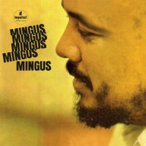 Charles Mingus - Mingus, Mingus, Mingus, Mingus, Mingus (2LPs, Analogue Productions)